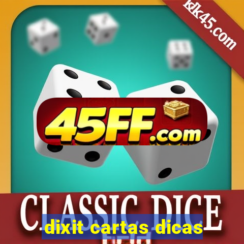 dixit cartas dicas